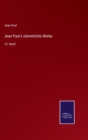 Jean Paul's sammtliche Werke : 15. Band - Book