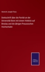 Denkschrift uber die Paritat an der Universitat Bonn mit einem Hinblick auf Breslau und die ubrigen Preussischen Hochschulen - Book
