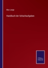 Handbuch der Schachaufgaben - Book