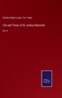 Life and Times of Sir Joshua Reynolds : Vol. II - Book