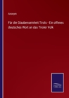 Fur die Glaubenseinheit Tirols - Ein offenes deutsches Wort an das Tiroler Volk - Book