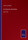 Ein Deutsches Reiterleben : Erster Theil - Book