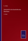 Zeitschrift fur die Geschichte des Oberrheins : 13. Band - Book