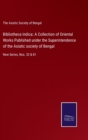 Bibliotheca Indica : A Collection of Oriental Works Published under the Superintendence of the Asiatic society of Bengal: New Series, Nos. 32 & 81 - Book