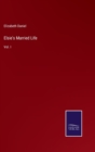 Elsie's Married Life : Vol. I - Book