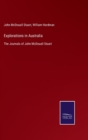 Explorations in Australia : The Journals of John McDouall Stuart - Book