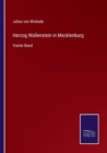 Herzog Wallenstein in Mecklenburg : Vierter Band - Book