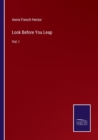 Look Before You Leap : Vol. I - Book