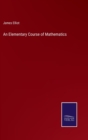 An Elementary Course of Mathematics - Book
