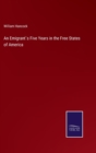 An Emigrant`s Five Years in the Free States of America - Book