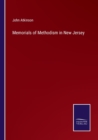Memorials of Methodism in New Jersey - Book