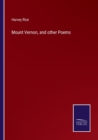 Mount Vernon, and other Poems - Book