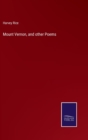 Mount Vernon, and other Poems - Book