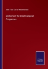 Memoirs of the Great European Congresses - Book