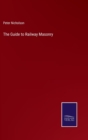 The Guide to Railway Masonry - Book
