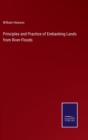 Principles and Practice of Embanking Lands from River-Floods - Book