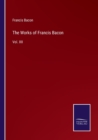 The Works of Francis Bacon : Vol. XII - Book