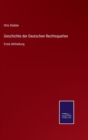 Geschichte der Deutschen Rechtsquellen : Erste Abtheilung - Book