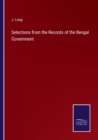 Selections from the Records of the Bengal Government - Book