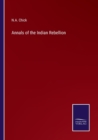 Annals of the Indian Rebellion - Book
