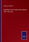 Expeditions into the Valley of the Amazons, 1539, 1540, 1639 - Book