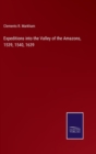Expeditions into the Valley of the Amazons, 1539, 1540, 1639 - Book