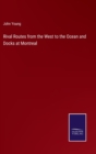 Rival Routes from the West to the Ocean and Docks at Montreal - Book