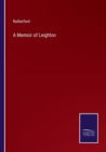 A Memoir of Leighton - Book