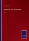 Biographical and Critical Essays : Vol. II - Book