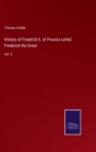 History of Friedrich II. of Prussia called Frederick the Great : Vol. II - Book