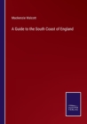 A Guide to the South Coast of England - Book