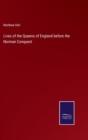 Lives of the Queens of England before the Norman Conquest - Book