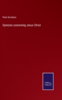 Opinions concerning Jesus Christ - Book