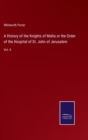 A History of the Knights of Malta or the Order of the Hospital of St. John of Jerusalem : Vol. II - Book