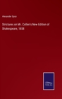 Strictures on Mr. Collier's New Edition of Shakespeare, 1858 - Book