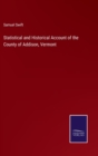 Statistical and Historical Account of the County of Addison, Vermont - Book