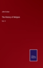 The History of Religion : Vol. II - Book