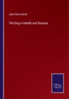 The Dog in Health and Disease - Book