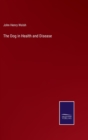 The Dog in Health and Disease - Book