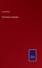 The History of Dunbar - Book