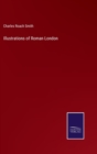 Illustrations of Roman London - Book