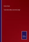 Love me Little, Love me Long - Book
