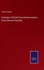 Catalogue of British Fossorial Hymenoptera, Formicidae and Vespidae - Book