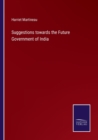 Suggestions towards the Future Government of India - Book