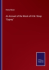 An Account of the Wreck of H.M. Sloop Osprey - Book