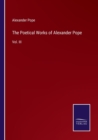 The Poetical Works of Alexander Pope : Vol. III - Book