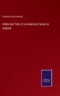 Walks and Talks of an American Farmer in England - Book