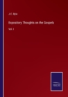 Expository Thoughts on the Gospels : Vol. I - Book