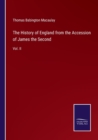 The History of England from the Accession of James the Second : Vol. II - Book