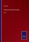 Friends at Their Own Fireside : Vol. II - Book